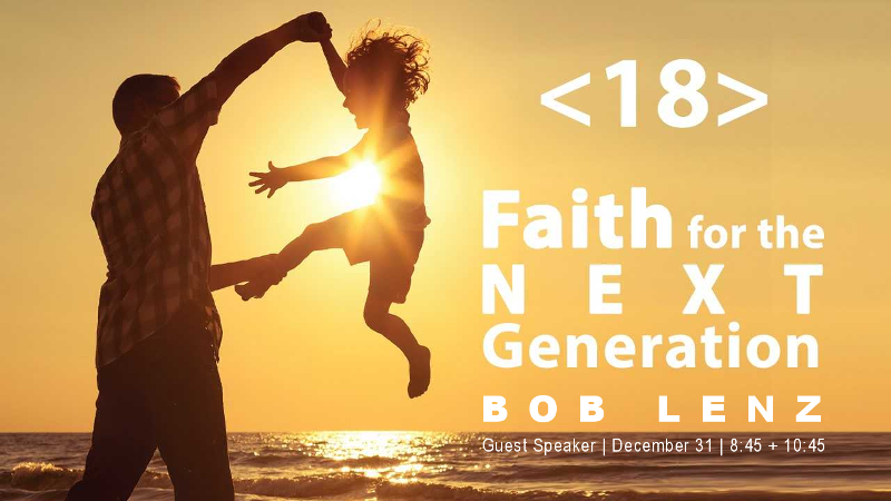 Faith For The Next Generation